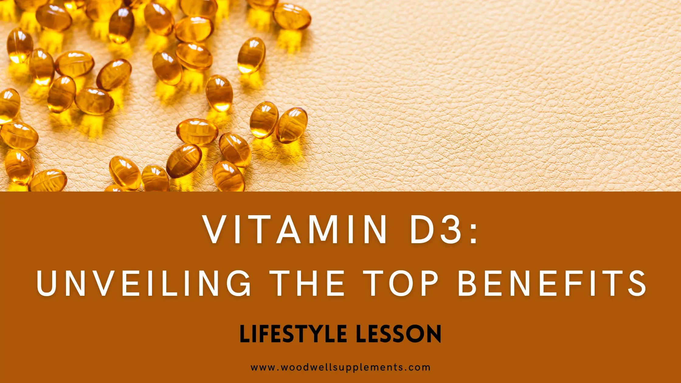 what-is-vitamin-d3-good-for-unveiling-the-top-health-benefits