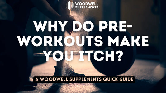 Why Do Pre Workouts Make You Itch?